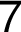 7