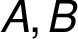 A, B