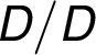 D/D