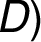 D)