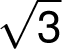  \sqrt{ 3 } 