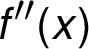 f''(x)