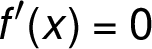 f'(x) = 0