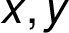 x, y