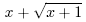 x+druh odmocnina z (x+1)